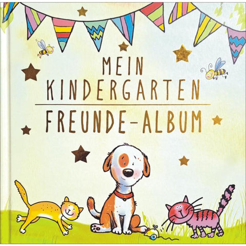 Mein Kindergarten Freunde-Album - Mit Goldfolienprägung auf dem Umschlag!