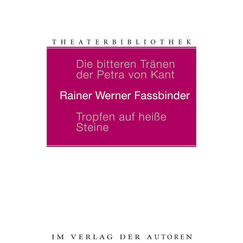 Die bitteren Tränen der Petra von Kant. Tropfen auf heiße Steine