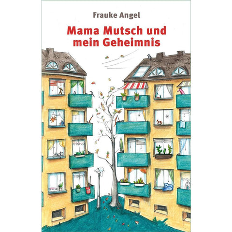 Mama Mutsch und mein Geheimnis
