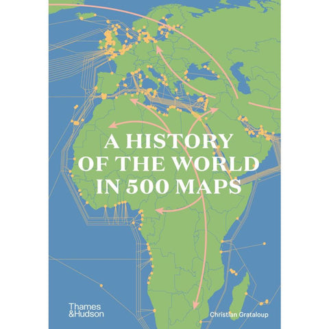 A History of the World in 500 Maps