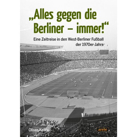 "Alles gegen die Berliner - immer!"