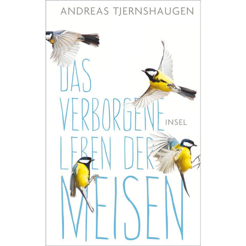 Das verborgene Leben der Meisen