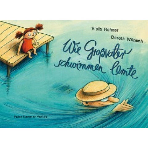 Wie Großvater schwimmen lernte