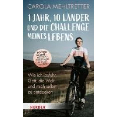 1 Jahr, 10 Länder und die Challenge meines Lebens