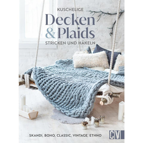 Kuschelige Decken und Plaids stricken und häkeln