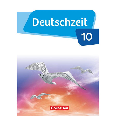 Deutschzeit - Allgemeine Ausgabe. 10. Schuljahr - Schülerbuch