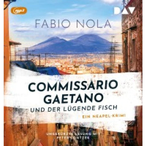 Commissario Gaetano und der lügende Fisch. Ein Neapel-Krimi