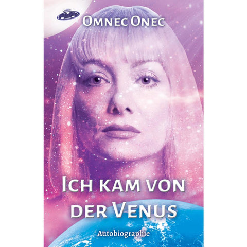 Ich kam von der Venus
