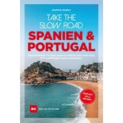 Take the Slow Road Spanien und Portugal