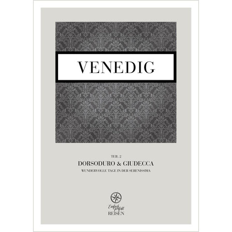 Venedig Teil 2 - Dorsoduro & Giudecca