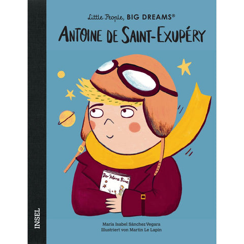 Antoine de Saint-Exupéry - Little People, BIG DREAMS (Deutsche Ausgabe)