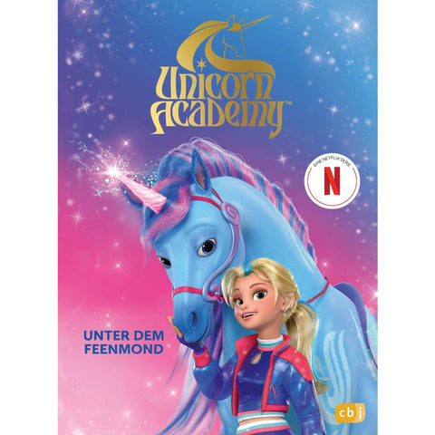 Unicorn Academy - Unter dem Feenmond