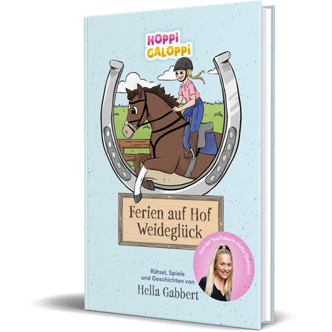 HOPPi GALOPPi : Ferien auf Hof Weideglück