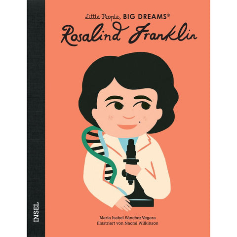 Rosalind Franklin - Little People, BIG DREAMS (Deutsche Ausgabe)