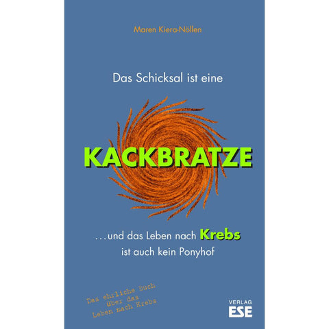 Das Schicksal ist eine Kackbratze