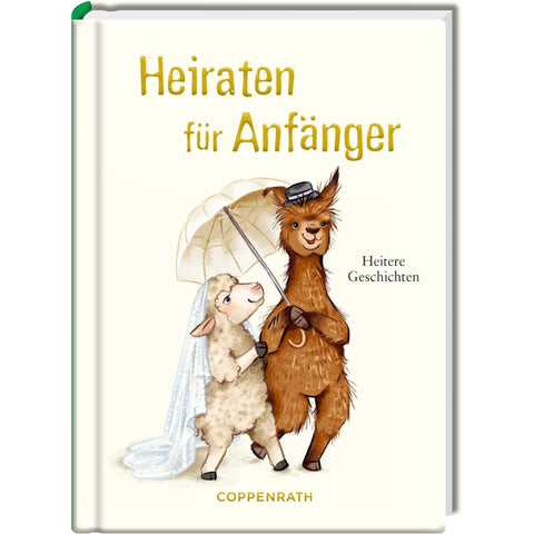 Heiraten für Anfänger