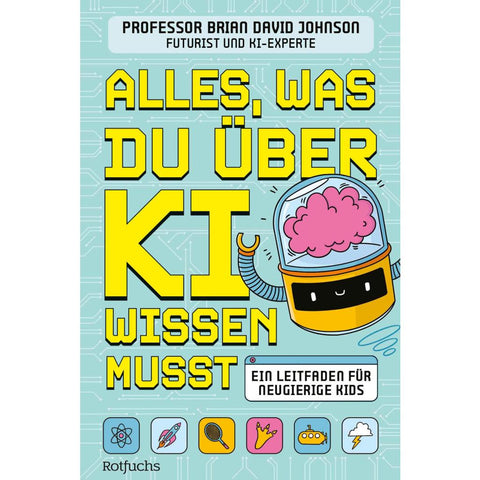 Alles, was du über KI wissen musst