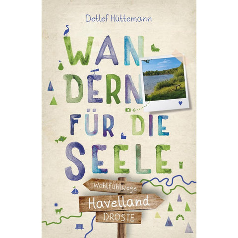 Havelland. Wandern für die Seele