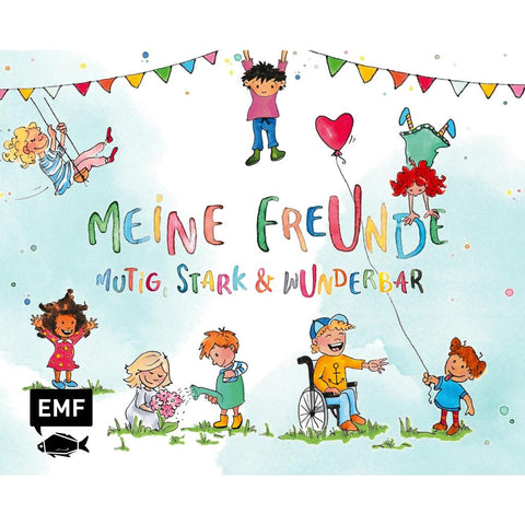 Meine Freunde: Mutig, stark & wunderbar - Ein Eintragalbum für ALLE zum Thema Vielfalt