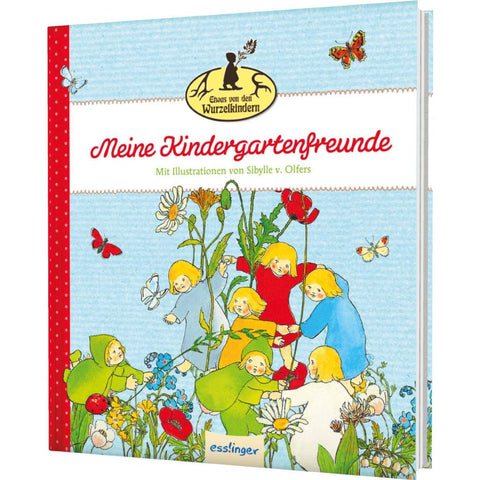 Etwas von den Wurzelkindern: Meine Kindergartenfreunde