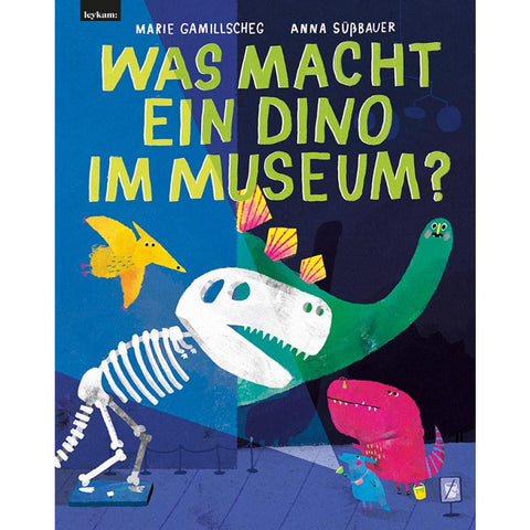 Was macht ein Dino im Museum?