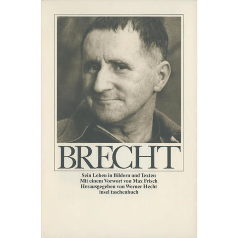Bertolt Brecht. Sein Leben in Bildern und Texten