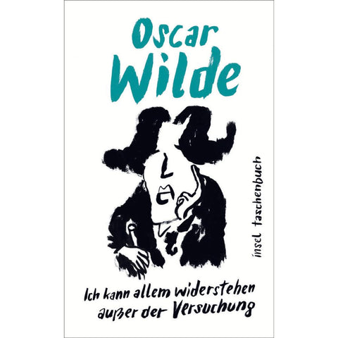 'Ich kann allem widerstehen außer der Versuchung'
