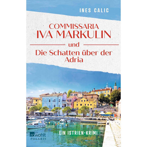 Commissaria Iva Markulin und Die Schatten über der Adria