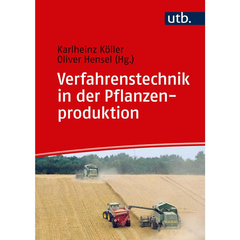 Verfahrenstechnik in der Pflanzenproduktion