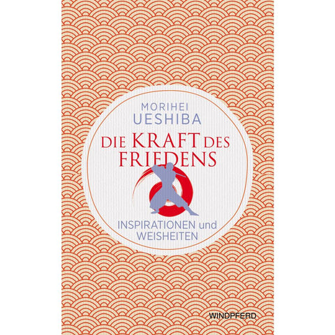 Die Kraft des Friedens
