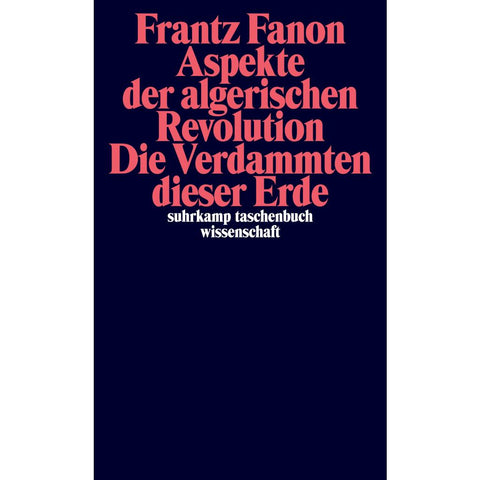Aspekte der Algerischen Revolution / Die Verdammten dieser Erde