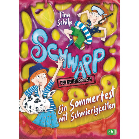 Schwapp, der Geheimschleim - Ein Sommerfest mit Schmierigkeiten