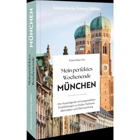 Mein perfektes Wochenende München