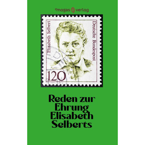 Reden zur Ehrung Elisabeth Selberts