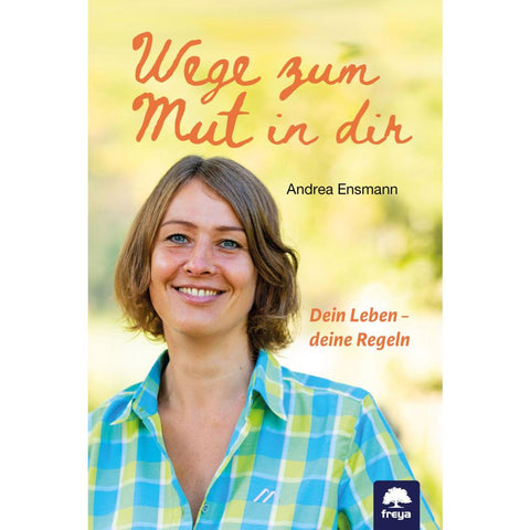 Wege zum Mut in dir