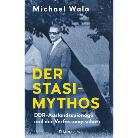 Der Stasi-Mythos