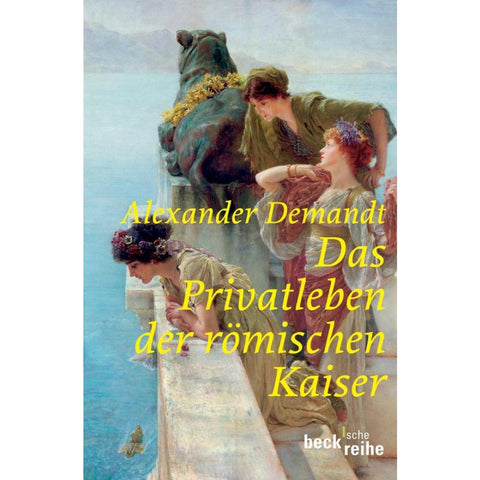 Das Privatleben der römischen Kaiser