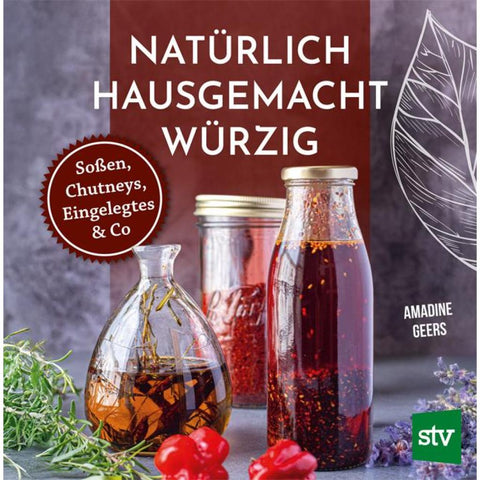 Natürlich - Hausgemacht - Würzig