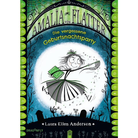 Amalia von Flatter. Die vergessene Geburtsnachtsparty (Band 3)