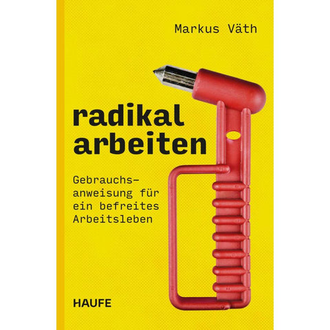 Radikal arbeiten