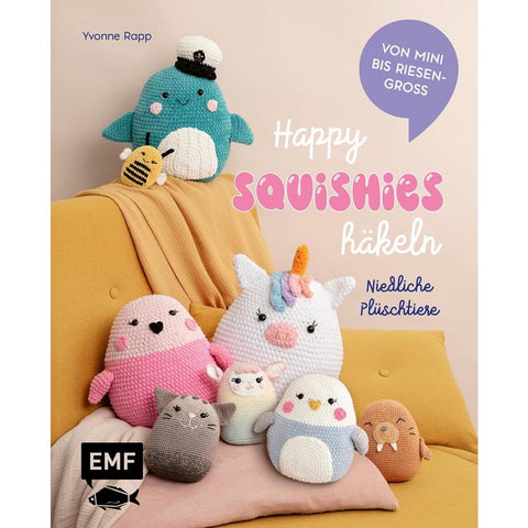 Happy Squishys häkeln - Niedliche Plüschtiere für Squishmallow-Fans