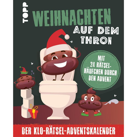 Weihnachten auf dem Thron: Der Klo-Rätsel-Adventskalender. Mit 24 Rätselhäufchen durch den Advent
