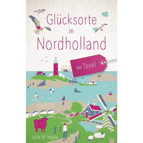 Glücksorte in Nordholland. Mit Texel
