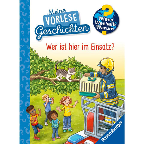 Wieso? Weshalb? Warum? Meine Vorlesegeschichten, Band 3 - Wer ist hier im Einsatz?