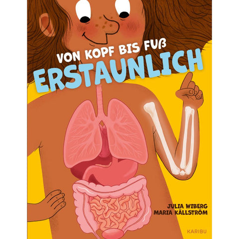 Von Kopf bis Fuß erstaunlich - Spannende Fakten über deinen Körper