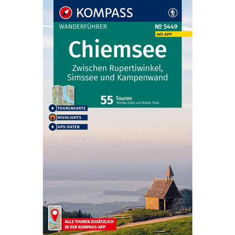 KOMPASS Wanderführer Chiemsee, Zwischen Rupertiwinkel, Simssee und Kampenwand, 55 Touren mit Extra-Tourenkarte