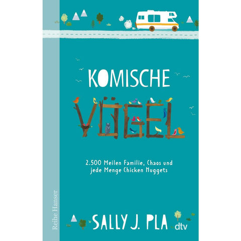 Komische Vögel - 2.500 Meilen Familie, Chaos und jede Menge Chicken Nuggets