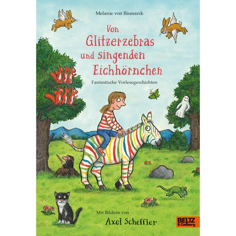 Von Glitzerzebras und singenden Eichhörnchen