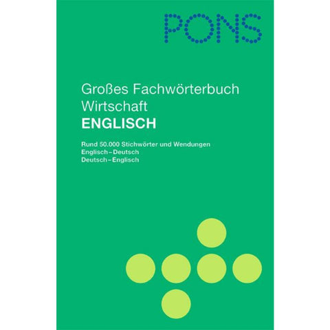 PONS Großes Fachwörterbuch Wirtschaft. Englisch - Deutsch / Deutsch - Englisch