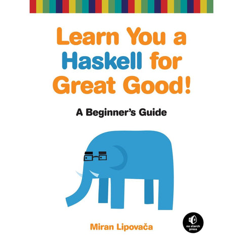 Learn You a Haskell for Great Good!